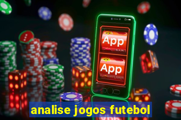 analise jogos futebol